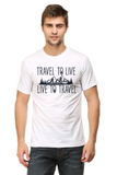 Travel to Live Half Sleeve Tshirt