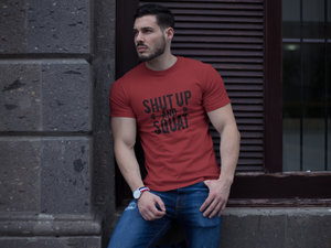 Shut Up & Squat Half Sleeve Tshirt